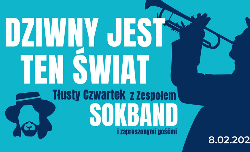 dziwny jest ten swiat tlusty czwartek z sokband