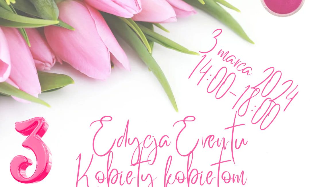 3 edycja eventu kobiety kobietom