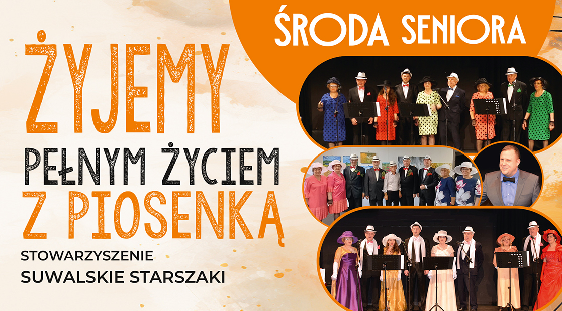 Środa Seniora ze Stowarzyszeniem Suwalskie Starszaki. „Żyjmy pełnym życiem z piosenką” sroda seniora ze stowarzyszeniem suwalskie starszaki zyjmy pelnym zyciem z piosenka