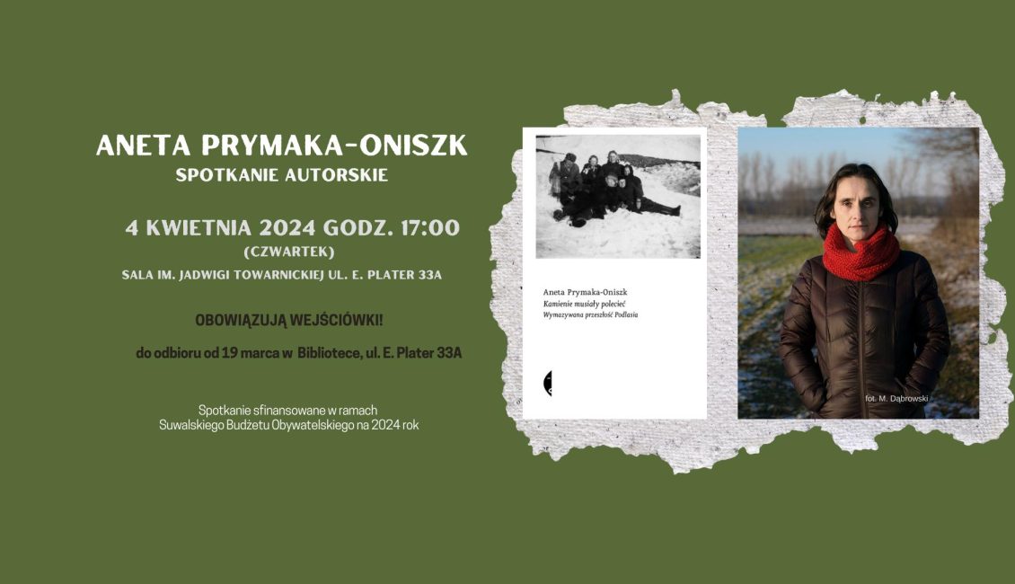 'Kamienie musiały polecieć' – spotkanie z Anetą Prymaką-Oniszk kamienie musialy poleciec spotkanie z aneta prymaka oniszk