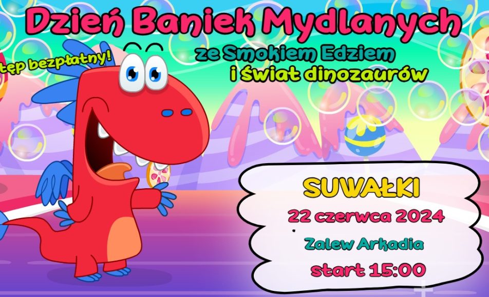 dzien baniek mydlanych ze smokiem edziem w suwalkach