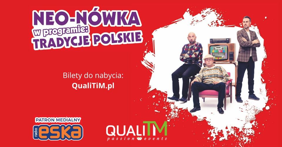 Kabaret Neo-Nówka - Tradycje Polskie kabaret neo nowa suwalki 2024