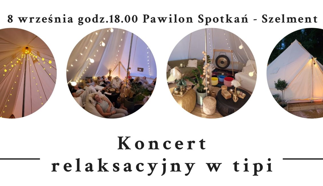 Koncert relaksacyjny w tipi koncert relaksacyjny w tipi