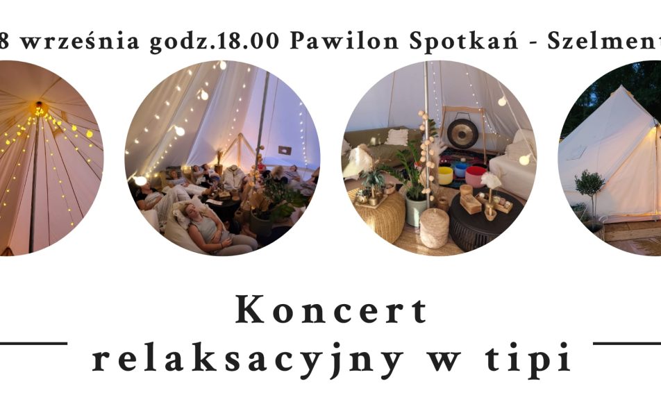 koncert relaksacyjny w tipi