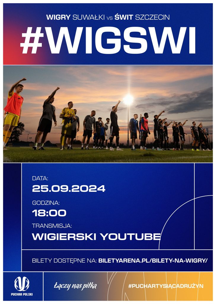 dzien meczowy i runda pucharu polski wigry suwalki ks swit szczecin