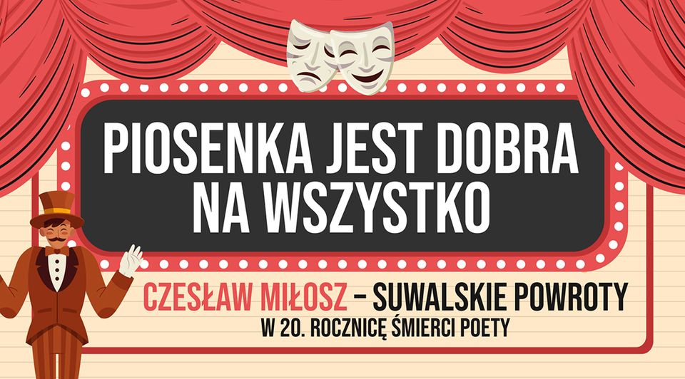 Kabaret Literacki Rozłogi. Piosenka jest dobra na wszystko. Czesław Miłosz Suwalskie powroty. kabaret literacki rozlogi piosenka jest dobra na wszystko czeslaw milosz suwalskie powroty
