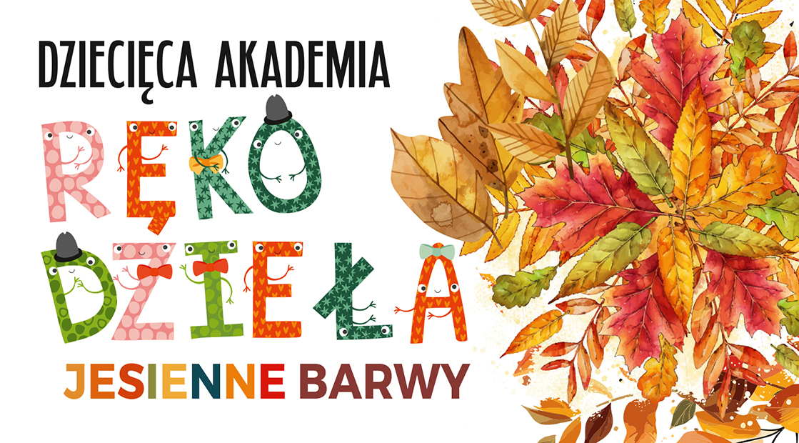 Dziecięca Akademia Rękodzieła „Jesienne barwy” dziecieca akademia rekodziela jesienne barwy