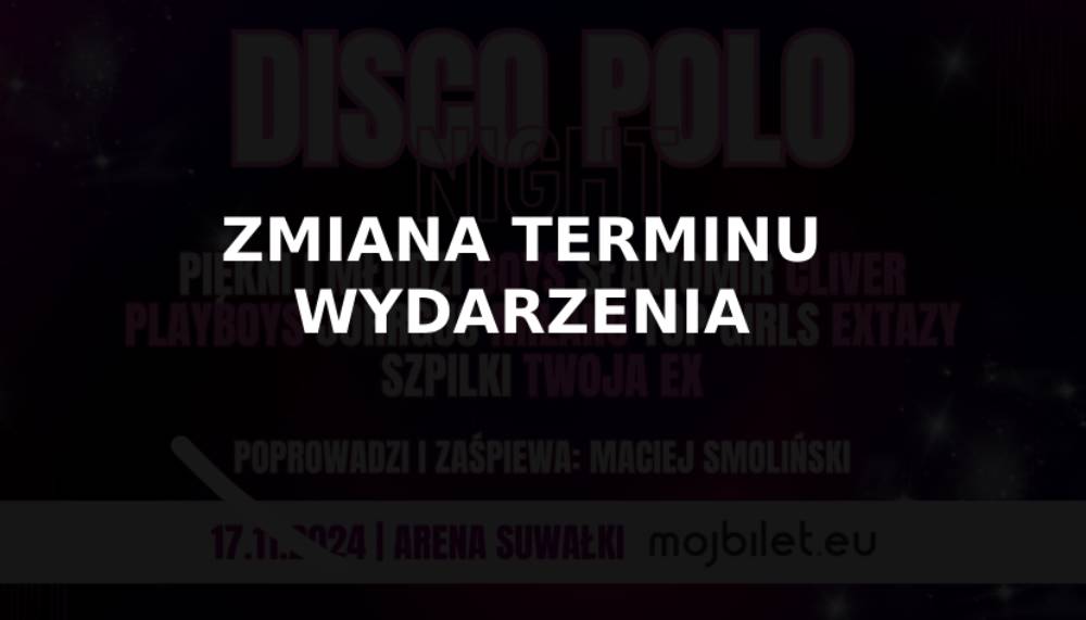 Czy Disco Polo Night odbędzie się w Suwałkach? disco polo night zmiana