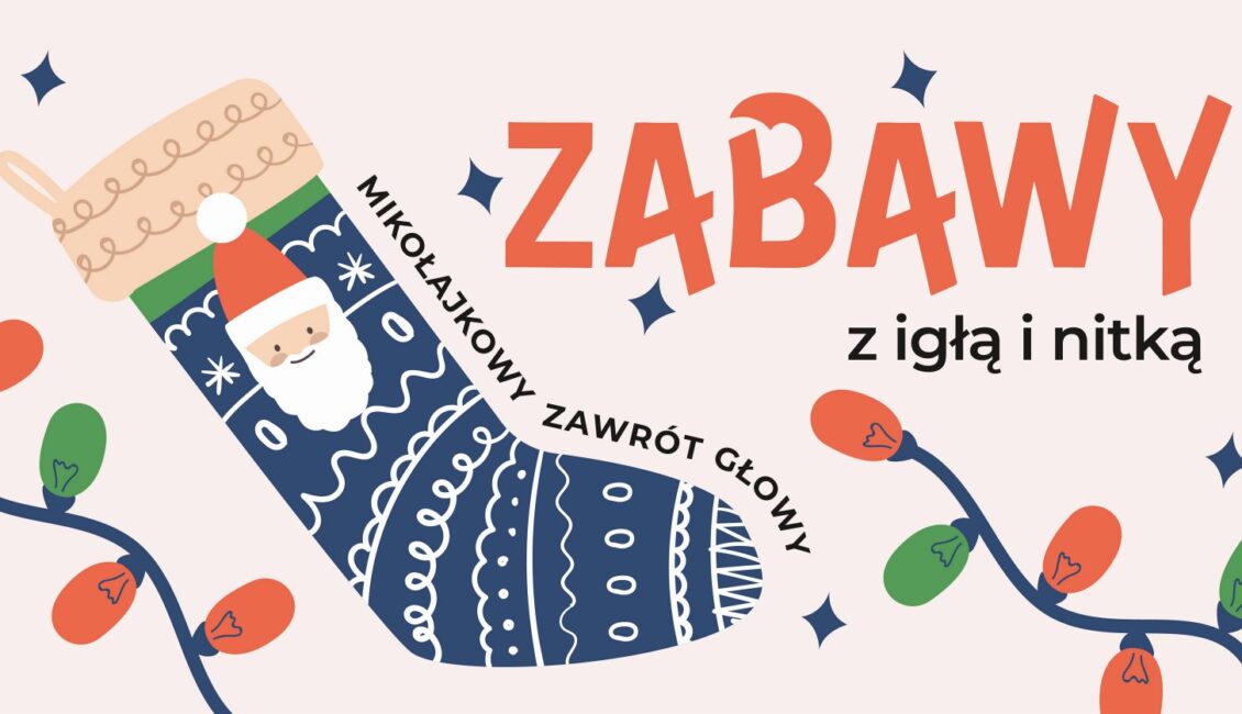 zabawy z igla i nitka mikolajkowy zawrot glowy
