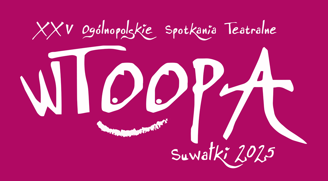 25 ogolnopolskie spotkania teatralne wtoopa suwalki 2025