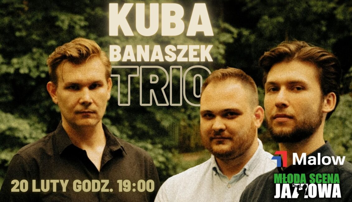 koncert kuba banaszek trio
