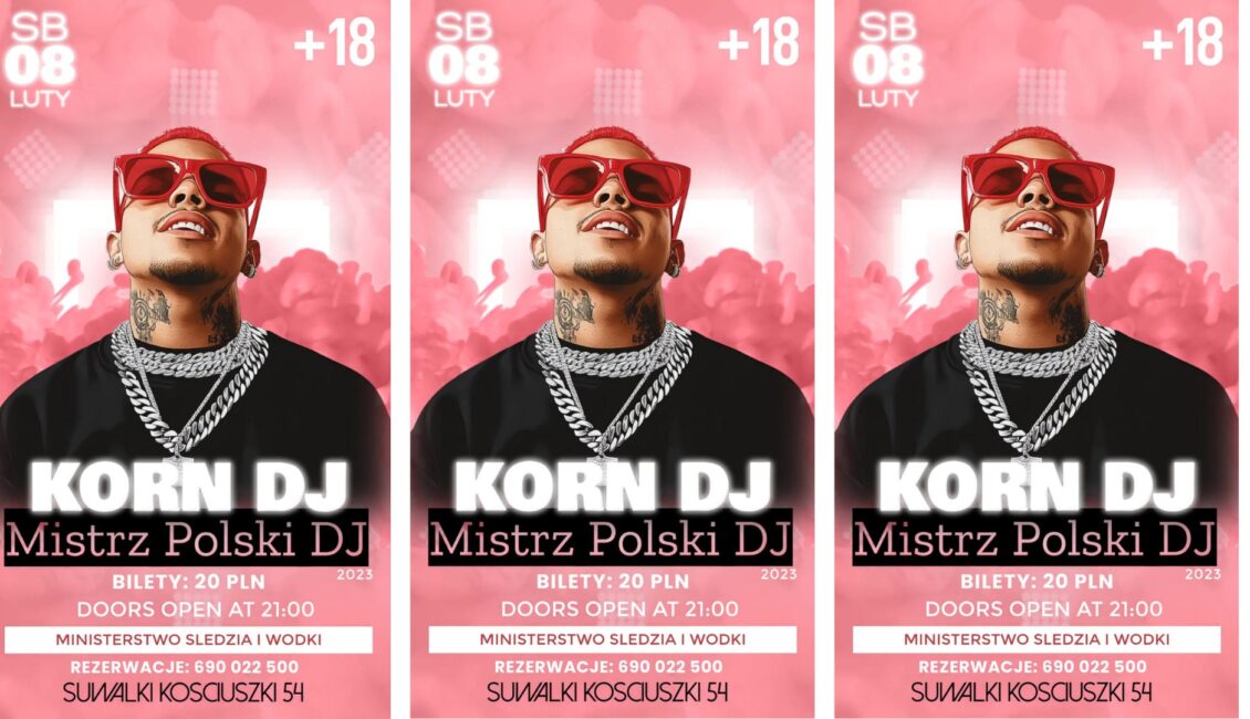 mistrz polski dj w suwalkach x korn dj dizzkats x 0802 x ministerstwo siw x good vibes events