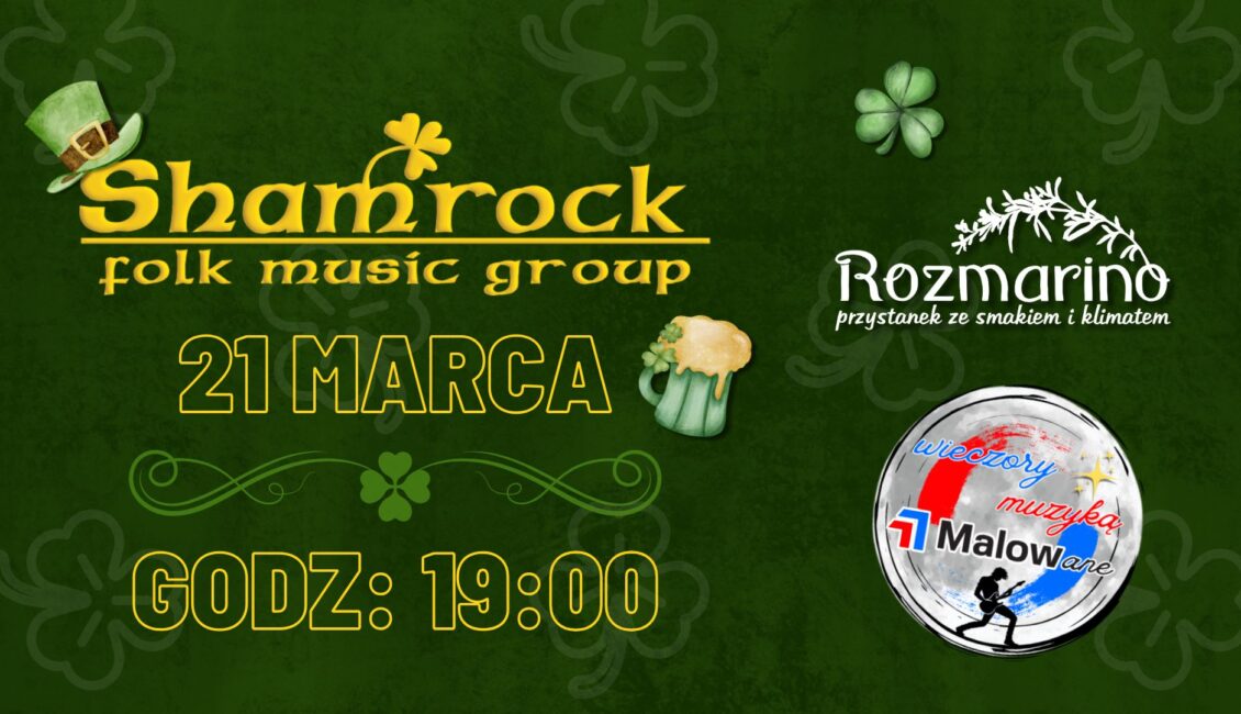 KONCERT - SHAMROCK Dzień Świętego Patryka koncert shamrock dzien swietego patryka