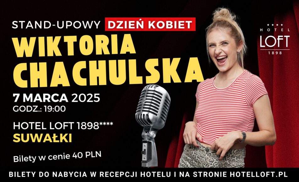 stand up wiktoria chachulska hotel loft suwalki