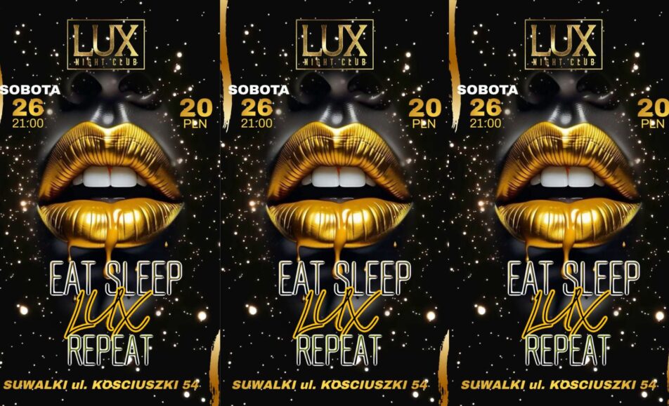 eat sleep lux repeat 26 04 sobota music tommy