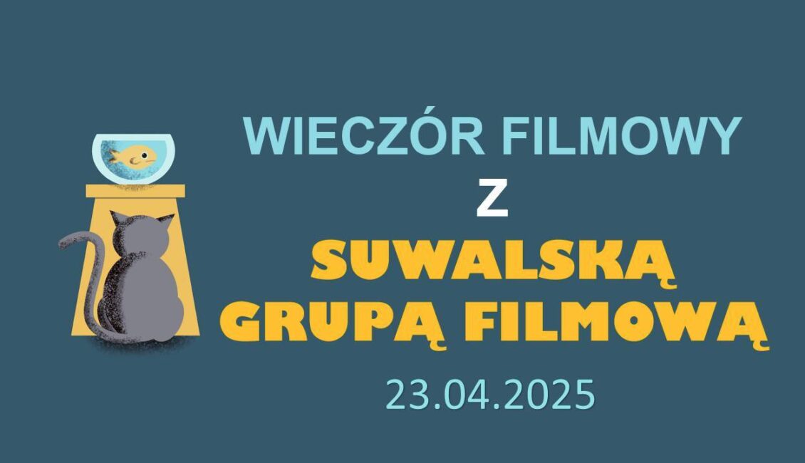 II Wieczór Filmowy Suwalskiej Grupy Filmowej – premiera filmu "Cena Duszy" w reżyserii Wiktorii Jaworowskiej ii wieczor filmowy z sgf premiera filmu cena duszy rez wiktoria jaworowska