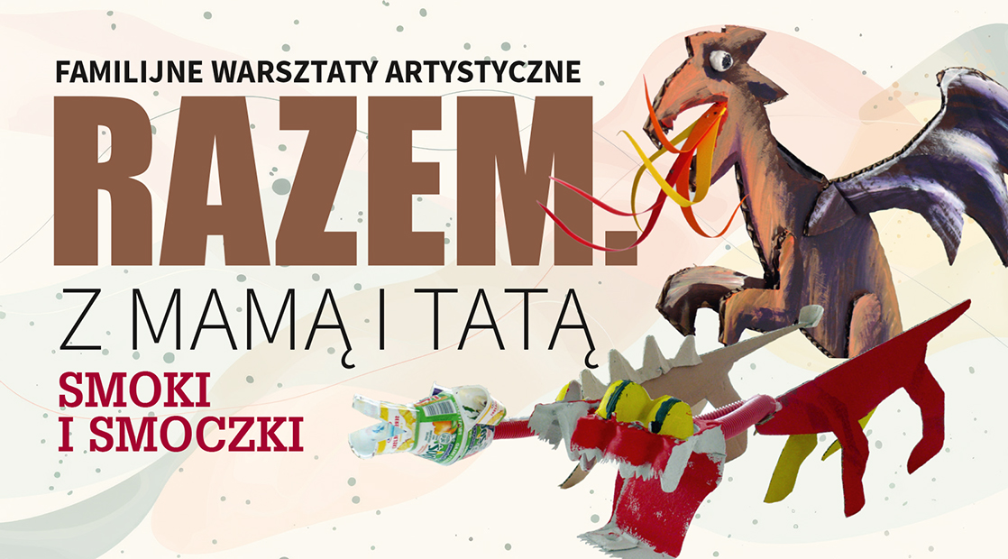 Razem. Z mamą i tatą. „Smoki i smoczki” razem z mama i tata smoki i smoczki