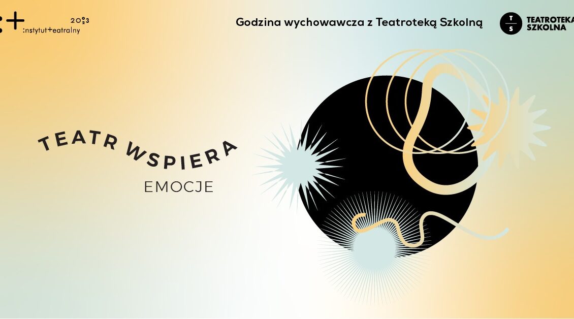 teatr wspiera emocje nieodplatne warsztaty dla nauczycieli klas iv viii