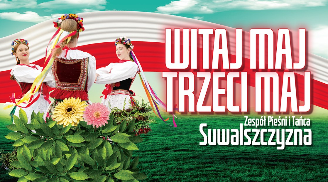 witaj maj trzeci maj koncert zpit suwalszczyzna