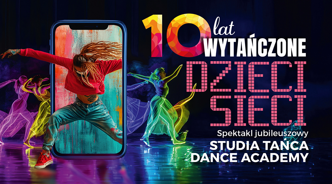 10 lat wytanczone dzieci sieci spektakl jubileuszowy studia tanca dance academy