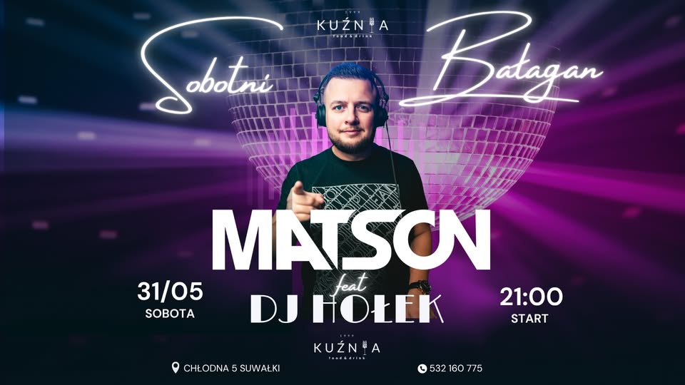 Sobotni Bałagan z DJ Matson i DJ Hołek w Kuźnia Food&Drink DJ Matson oraz DJ Hołek na plakacie promującym imprezę Sobotni Bałagan
