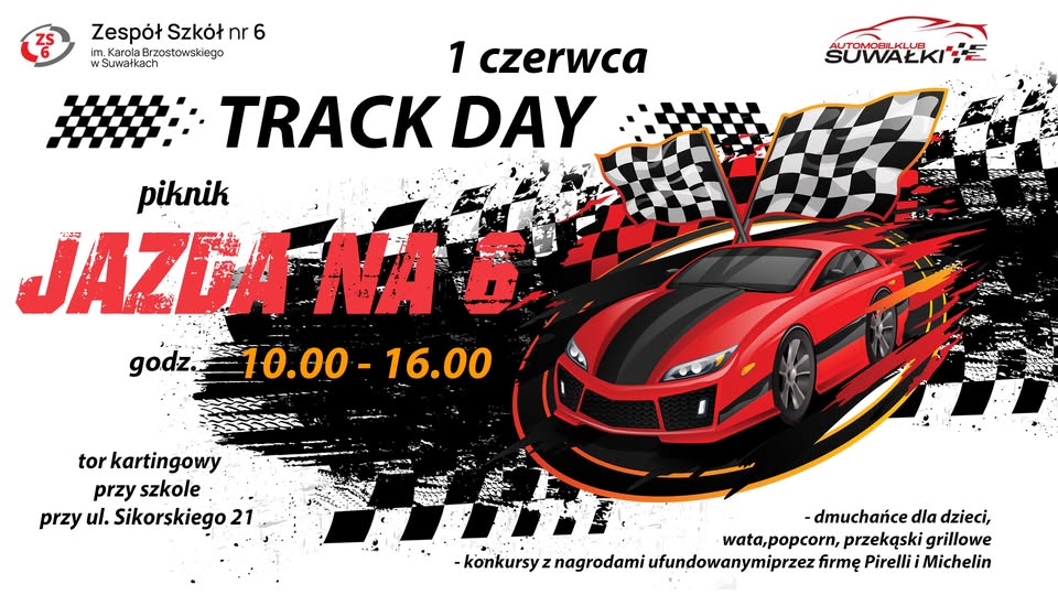 Track Day Czerwiec i Piknik Motoryzacyjny Jazda na 6 Plakat promujący Track Day i Piknik Motoryzacyjny Jazda na 6