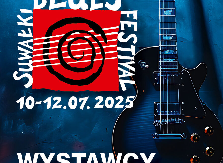 Ruszyły zgłoszenia do międzynarodowego konkursu kulinarnego „Sąsiedzi przy stole” oraz nabór wystawców na Suwałki Blues Festival 2025 wystawcy sbf