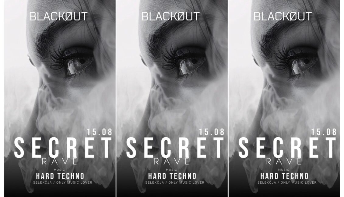 BLACKOUT Secret Rave Suwałki Plakat promocyjny wydarzenia BLACKOUT Secret Rave w Suwałkach