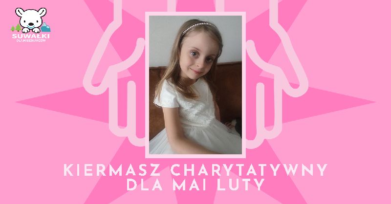 Kiermasz charytatywny dla Mai Luty Plakat informacyjny kiermaszu charytatywnego dla Mai Luty