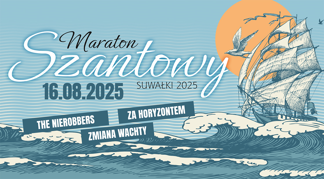 Maraton Szantowy 2025 Szanty przy Starej Lazni Plakat wydarzenia Maraton Szantowy 2025 z nazwami zespolow
