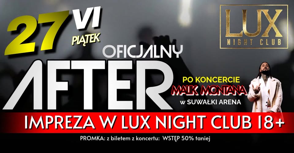 Oficjalny after party po koncercie Malik Montana w Lux Night Club Malik Montana na plakacie zapowiadającym after party w Lux Night Club