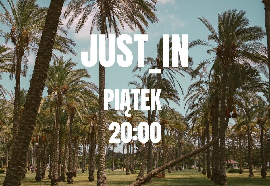 Powitanie lata w Suwałkach z Just_inem Plakat informujący o wydarzeniu Powitanie lata w Suwałkach z Just_inem