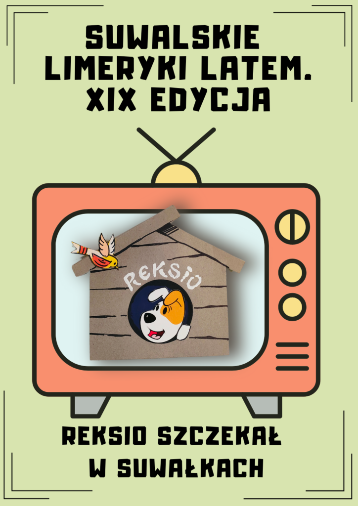 reksio szczekal w suwalkach xix edycja konkursu suwalskie limeryki latem