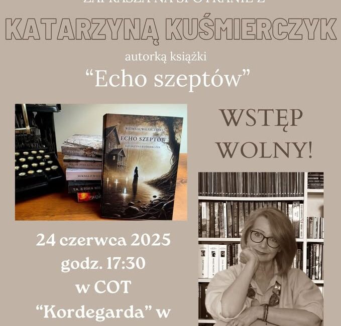 Spotkanie z Katarzyną Kuśmierczyk Portret Katarzyny Kuśmierczyk na tle okładki książki Echo szeptów