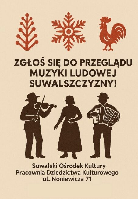 Zgłoś się do Przeglądu Muzyki Ludowej Suwalszczyzny! zglos sie do przegladu muzyki ludowej suwalszczyzny