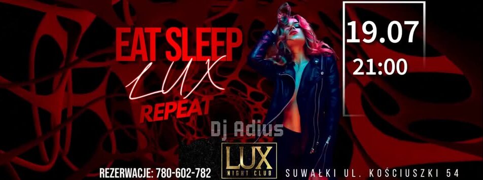 Plakat imprezy Eat Sleep Lux Repeat z DJ Adius w Lux Night Club