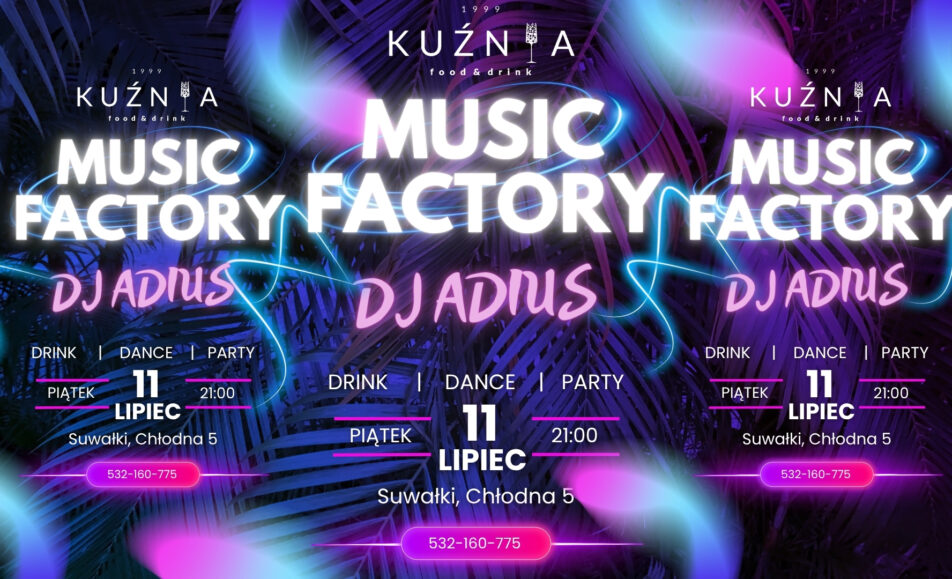 Plakat promocyjny wydarzenia Music Factory z DJ Adius w Kuźnia Food&Drink