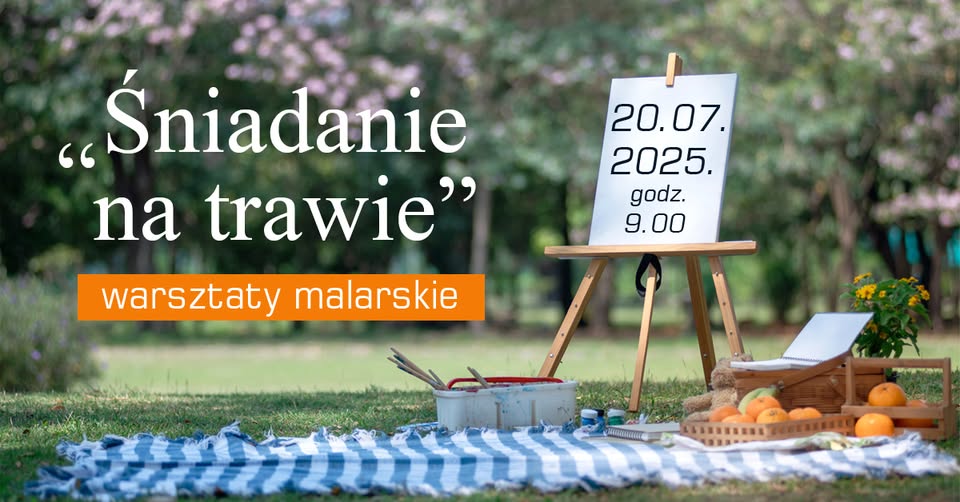 Śniadanie na trawie – warsztaty malarskie Plakat promujący warsztaty malarskie Śniadanie na trawie