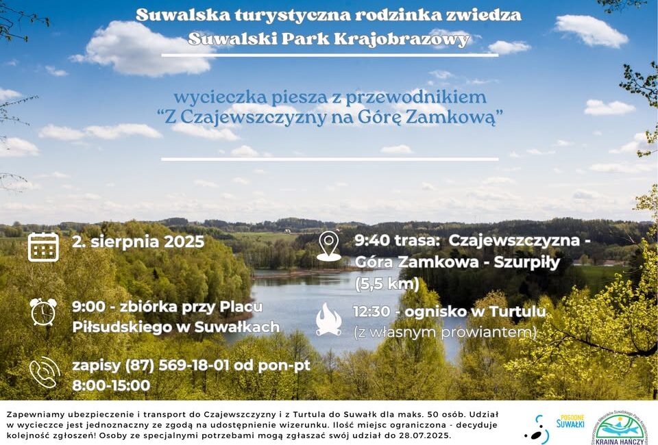 Wycieczka piesza z Czajewszczyzny na Górę Zamkową Plakat wycieczki pieszej z Czajewszczyzny na Górę Zamkową organizowanej przez Suwalski Park Krajobrazowy