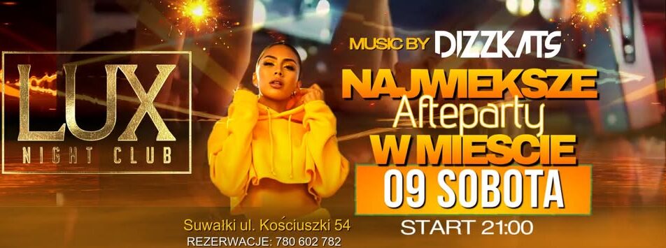 Plakat promujący afterparty z DJ Dizzkats w Lux Night Club w Suwałkach