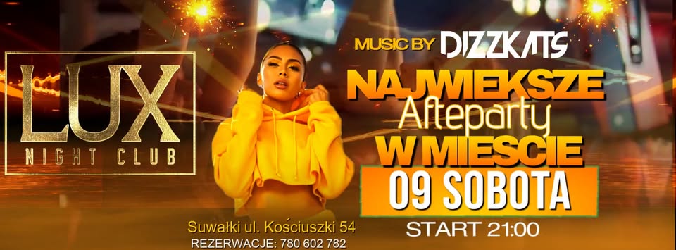 Afterparty z DJ Dizzkats w Lux Night Club Plakat promujący afterparty z DJ Dizzkats w Lux Night Club w Suwałkach
