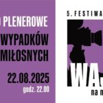 Plakat filmu Kronika wypadków miłosnych zapowiadający pokaz plenerowy w Suwałkach