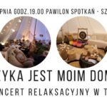 Nastrojowe tipi przygotowane na koncert relaksacyjny z instrumentami terapeutycznymi