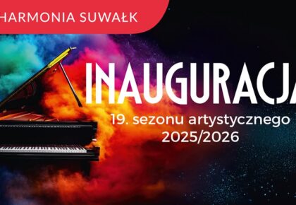 Inauguracja XIX sezonu Suwalskiej Orkiestry Kameralnej Inauguracja XIX sezonu Suwalskiej Orkiestry Kameralnej