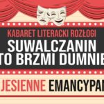 Afisz wydarzenia Kabaret Literacki Rozłogi poświęcony Klotyldzie Dargielowej