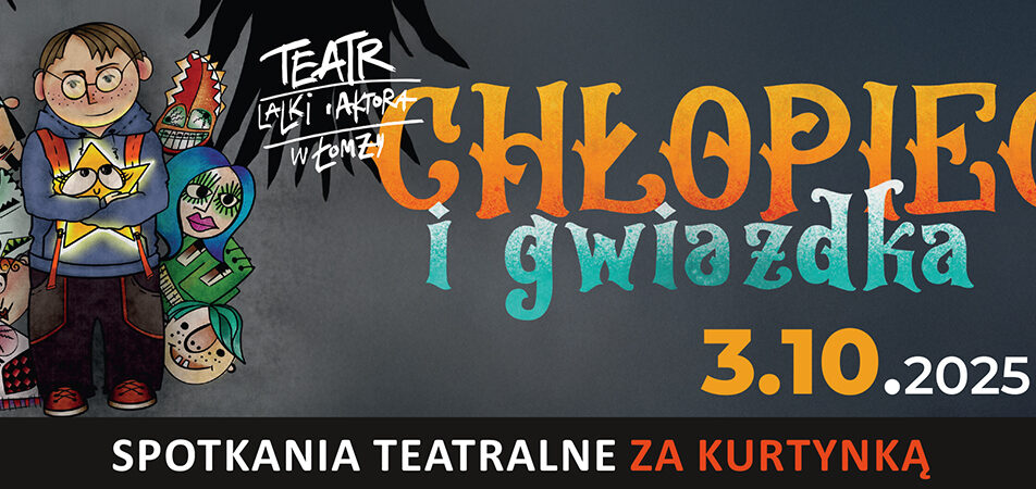 Plakat spektaklu Chłopiec i Gwiazdka prezentowanego w Suwałkach