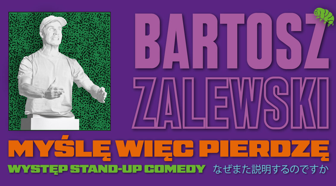 Stand-up Bartosza Zalewskiego w Suwałkach Bartosz Zalewski na plakacie promującym występ stand-up w Suwałkach