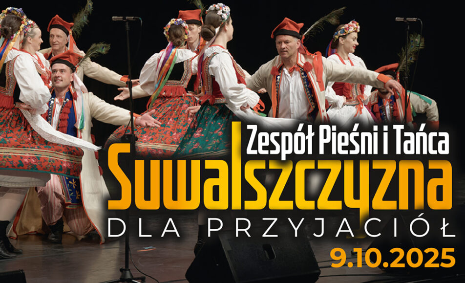 Zespół Pieśni i Tańca Suwalszczyzna na scenie w tradycyjnych strojach ludowych