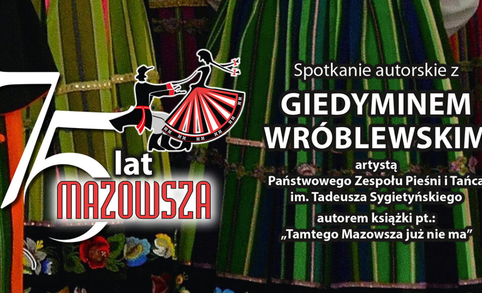 Plakat promujący spotkanie autorskie z Giedyminem Wróblewskim o książce Tamtego Mazowsza już nie ma