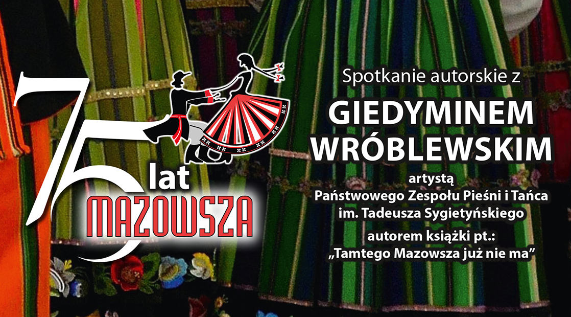 Plakat promujący spotkanie autorskie z Giedyminem Wróblewskim o książce Tamtego Mazowsza już nie ma